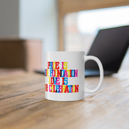 Pride Is Our Foundation Love Is Our Celebration Valentines Mug Ceramic 11oz