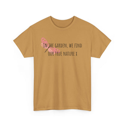 In The Garden We Find Our True Nature X Unisex Heavy Cotton Tee