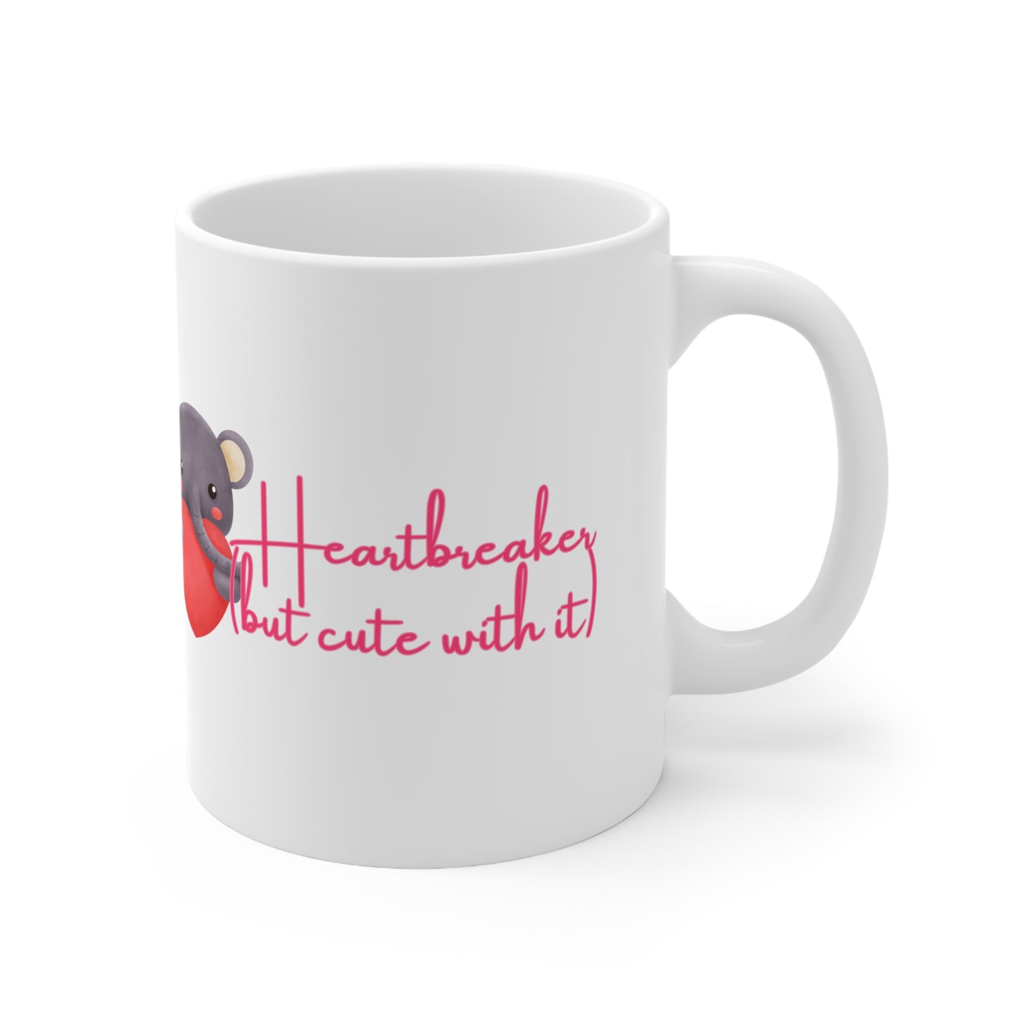 Heartbreaker (But Cute With It)  Valentines Mug Ceramic 11oz