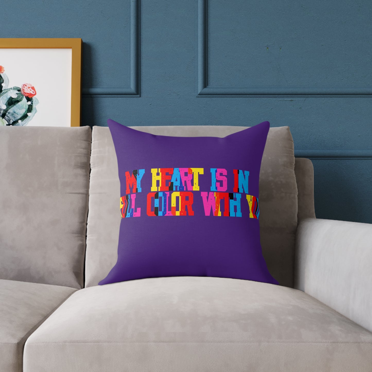 My Heart Is In Full Color With You Poly Pillow