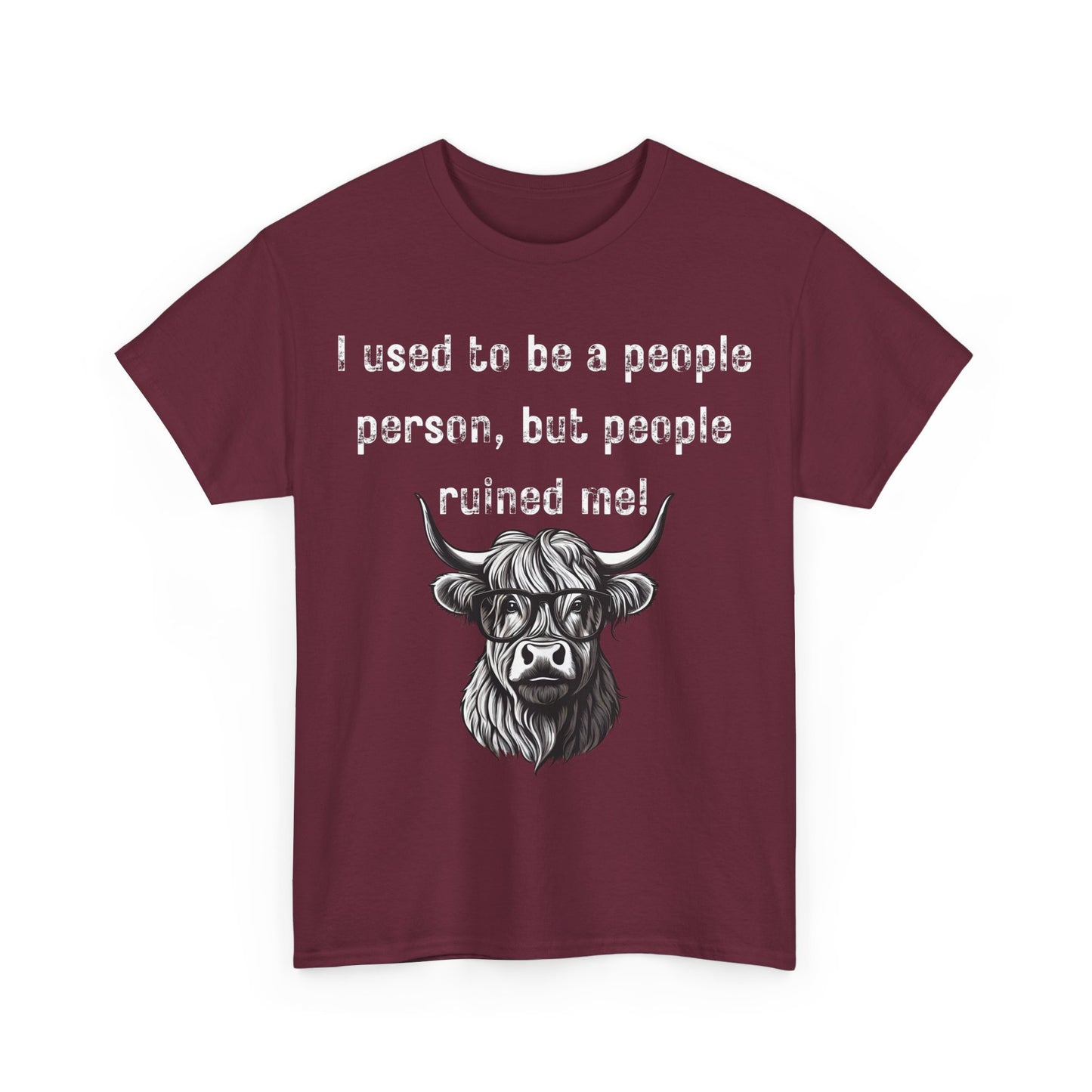 I Used To Be A People Person But People Ruined Me! Unisex Heavy Cotton Tee