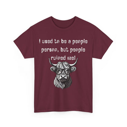 I Used To Be A People Person But People Ruined Me! Unisex Heavy Cotton Tee