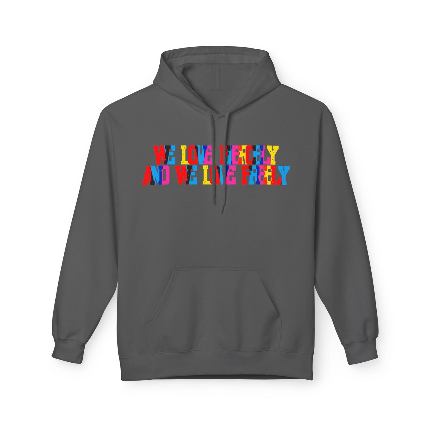 We Love Fiercely And We Live Freely Unisex Valentines Hoodie