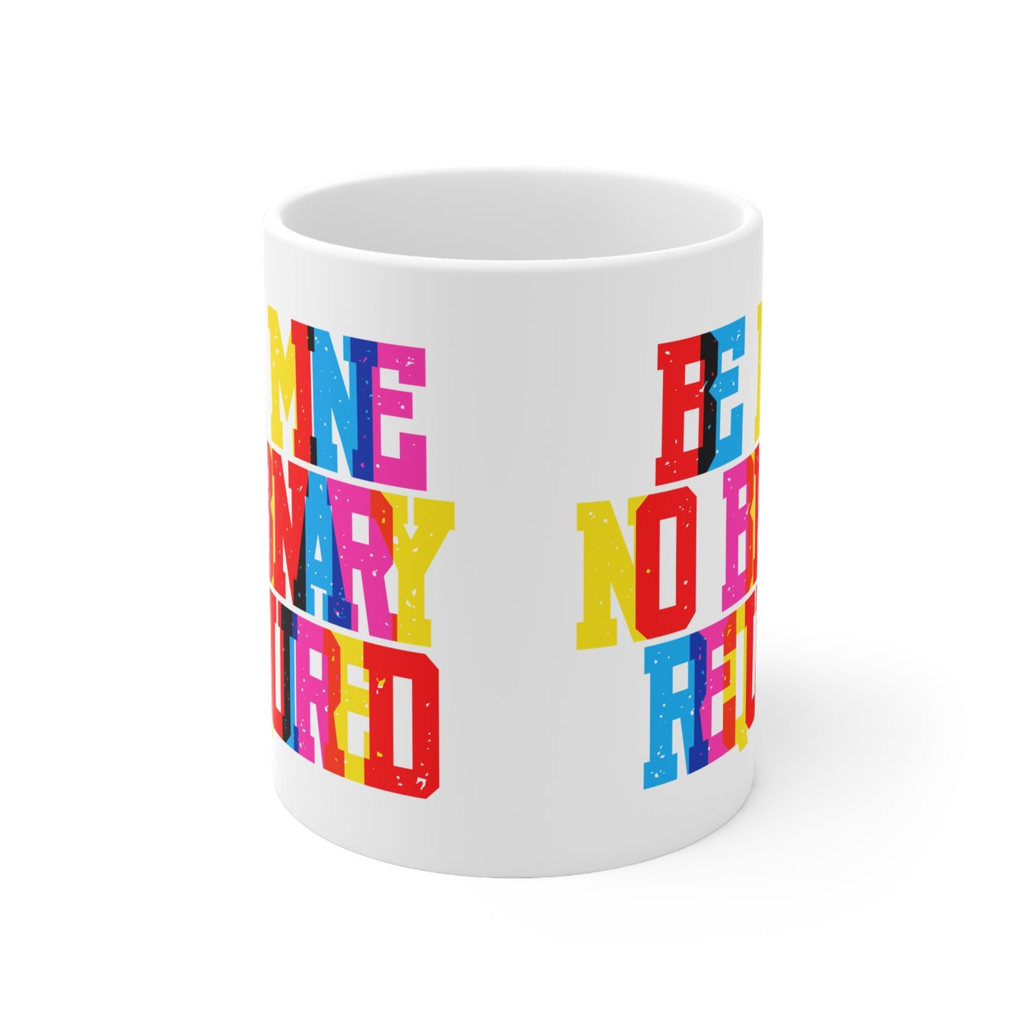 Be Mine No Binary Required Valentines Mug Ceramic 11oz