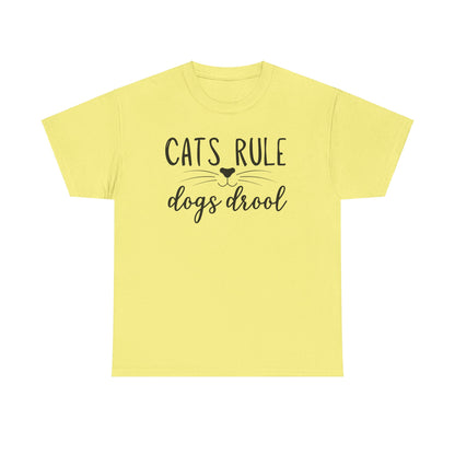 Cats Rule Dogs Drool Unisex Heavy Cotton Tee