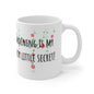 Gardening Is My Dirty Little Secret Ceramic Mug 11oz