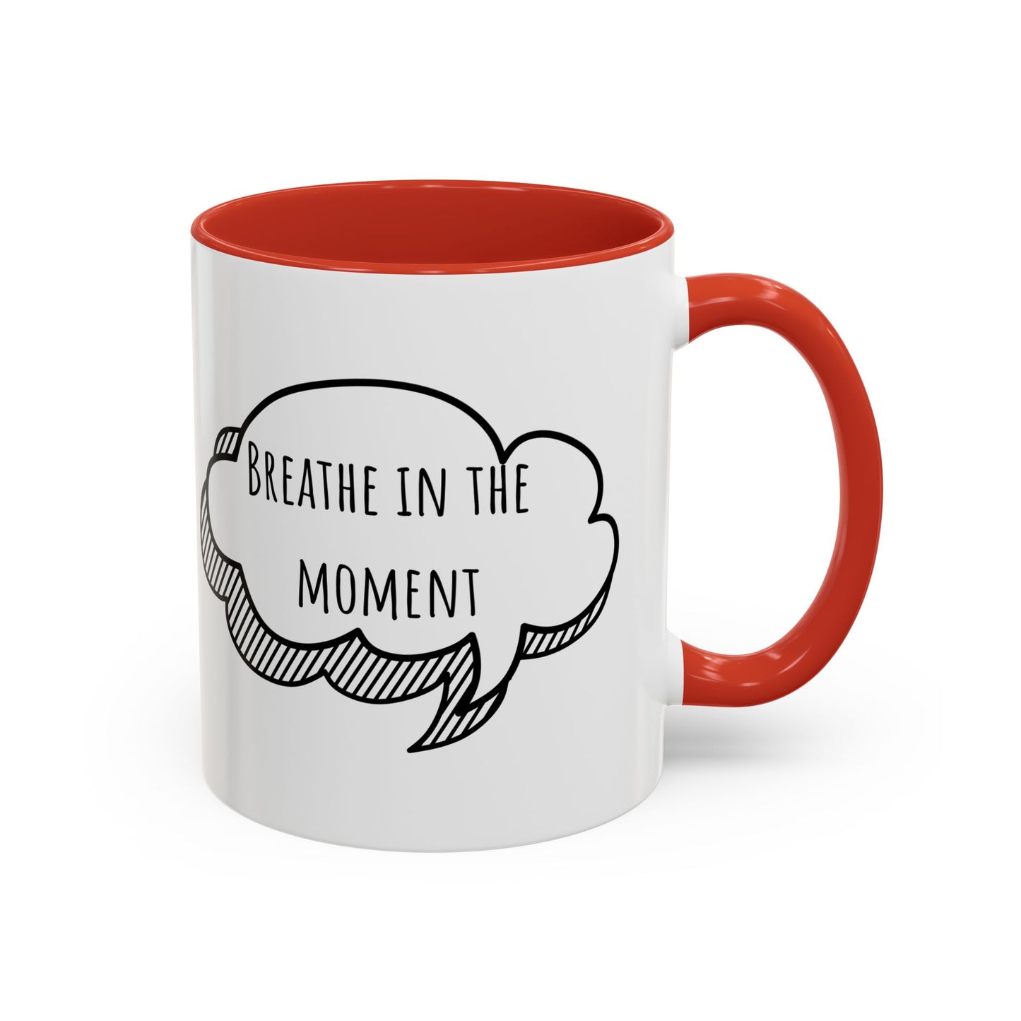 Breathe In The Moment. (11oz)