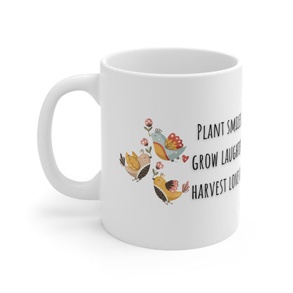 Plant Smiles, Grow Laughter, Harvest Love Ceramic Mug 11oz