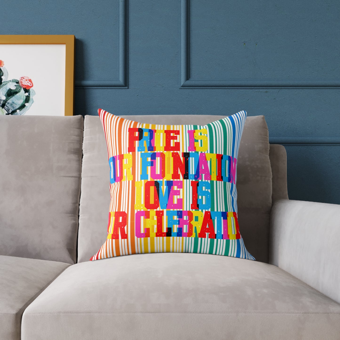 Pride Is Our Foundation Love Is Our Celebration Poly Pillow
