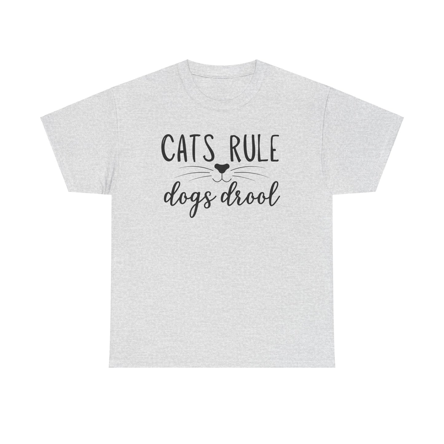 Cats Rule Dogs Drool Unisex Heavy Cotton Tee