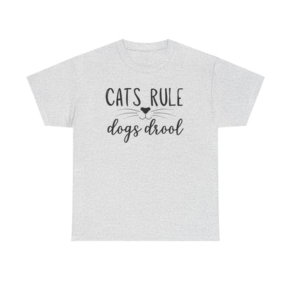 Cats Rule Dogs Drool Unisex Heavy Cotton Tee