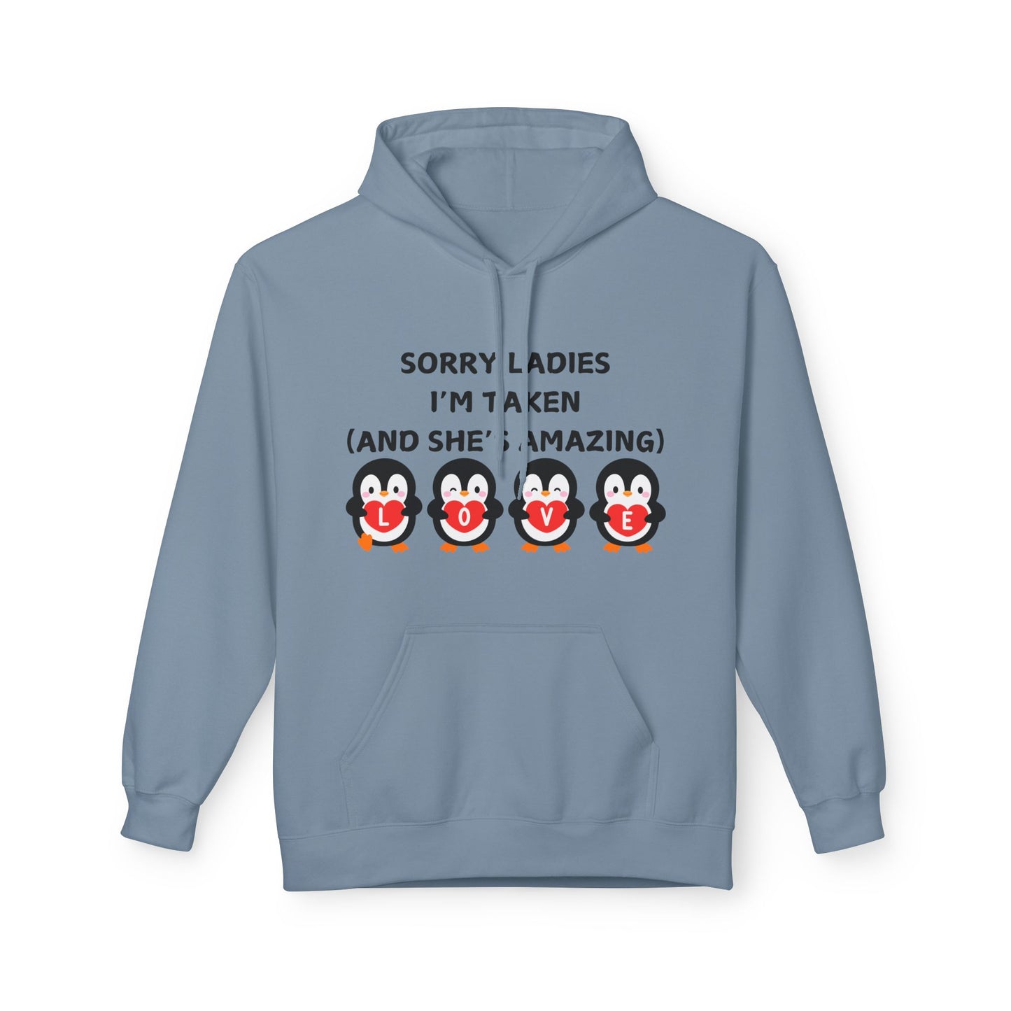 Sorry Ladies I’m Taken (And She’s Amazing) Mens Valentines Hoodie