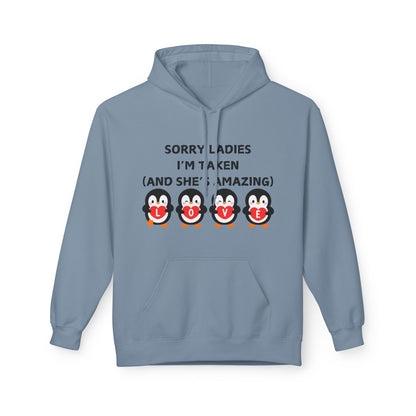 Sorry Ladies I’m Taken (And She’s Amazing) Mens Valentines Hoodie