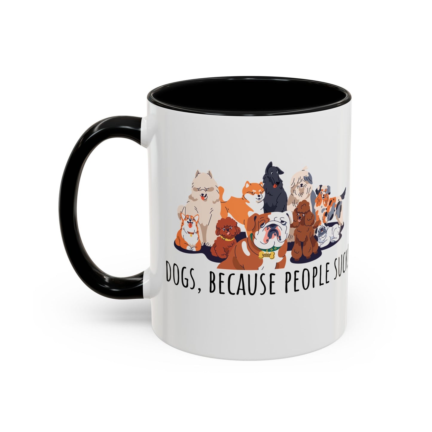 Dogs Because People Suck Accent Coffee Mug (11oz)