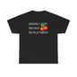 Gardening Is Cheaper Than Therapy AndYou Get Tomatoes! Unisex Heavy Cotton Tee