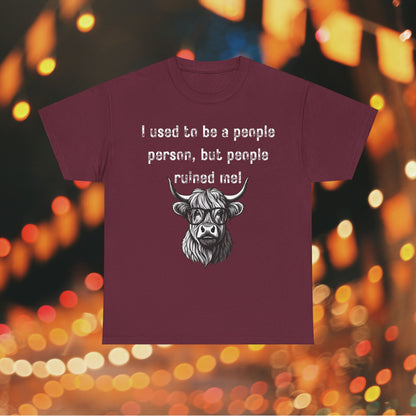 I Used To Be A People Person But People Ruined Me! Unisex Heavy Cotton Tee