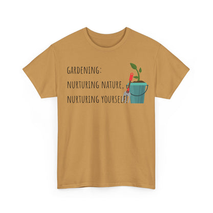 Gardening: Nurturing Nature, Nurturing Yourself! Unisex Heavy Cotton Tee