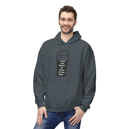 I Love You Nearly As Much As This Beer Mens Valentines Hoodie