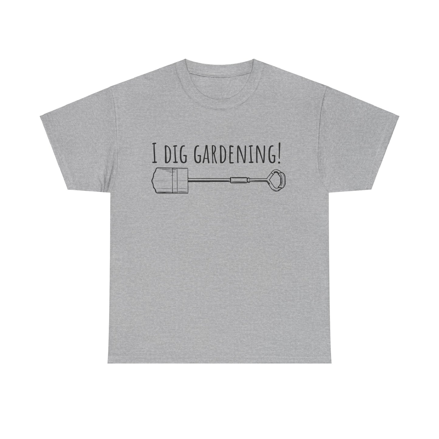 I Dig Gardening! Unisex Heavy Cotton Tee