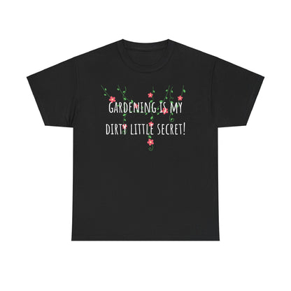 Gardening Is My Dirty Little Secret Unisex Heavy Cotton Tee
