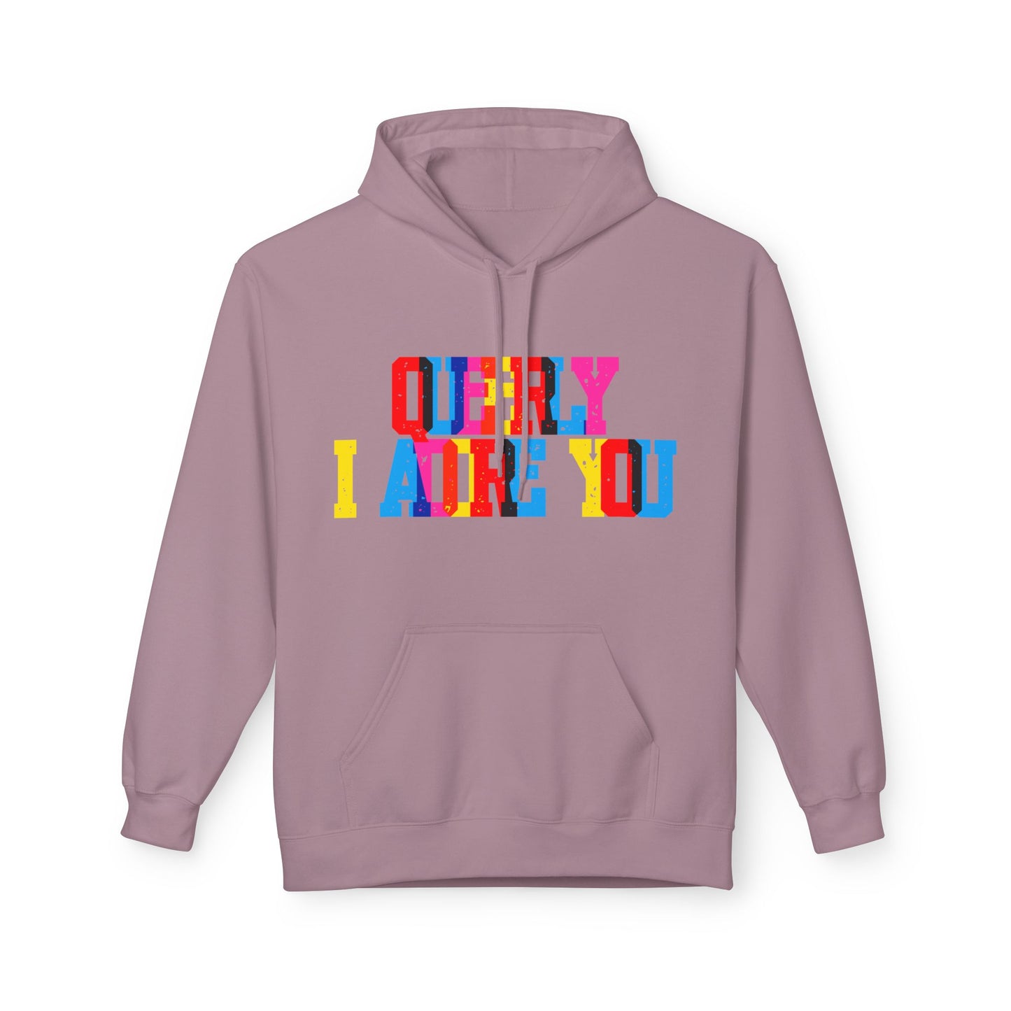 Queerly I Adore You Unisex Valentines Hoodie