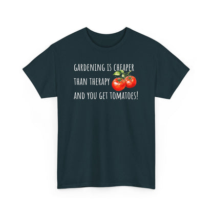 Gardening Is Cheaper Than Therapy AndYou Get Tomatoes! Unisex Heavy Cotton Tee