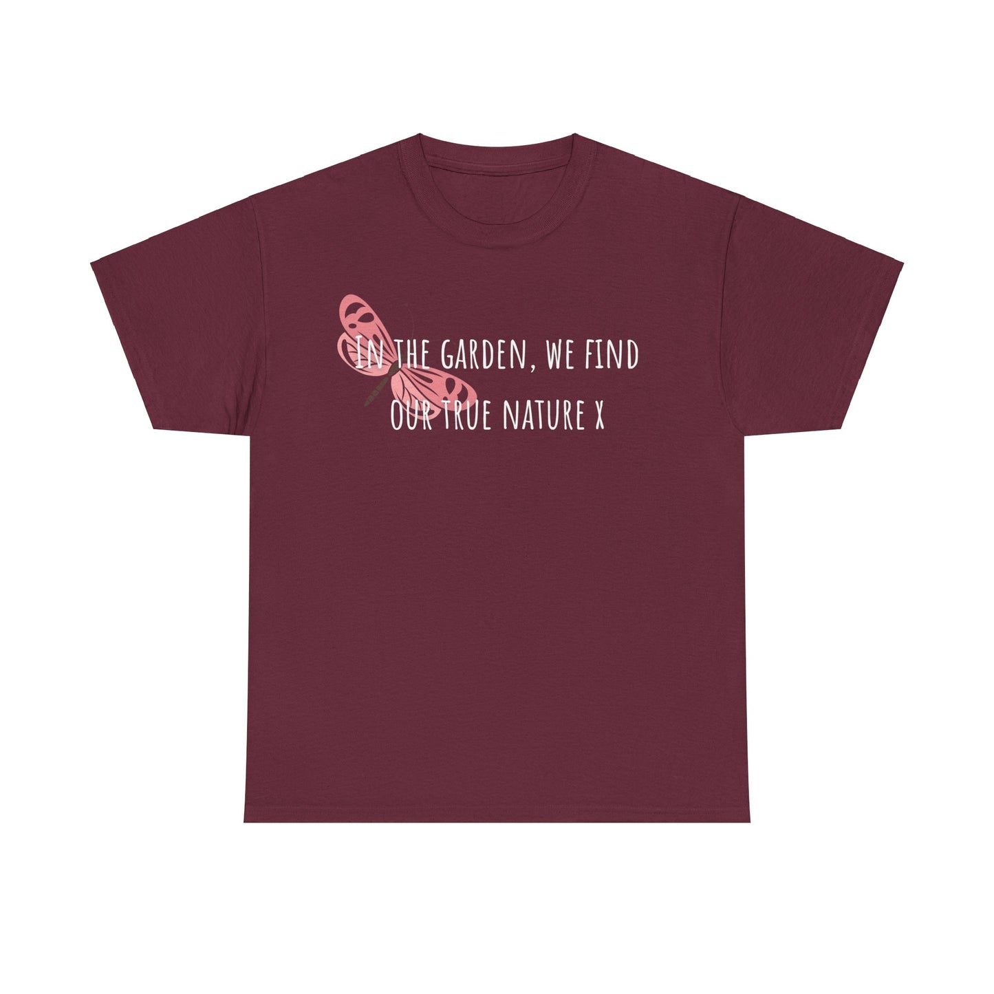 In The Garden We Find Our True Nature X Unisex Heavy Cotton Tee