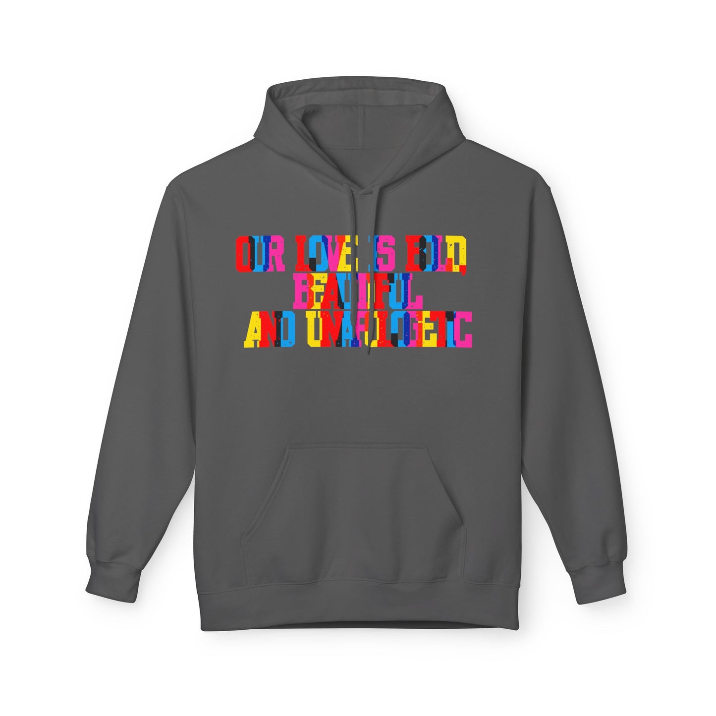 Our Love Is Bold Beautiful And Unapologetic  Unisex Valentines Hoodie
