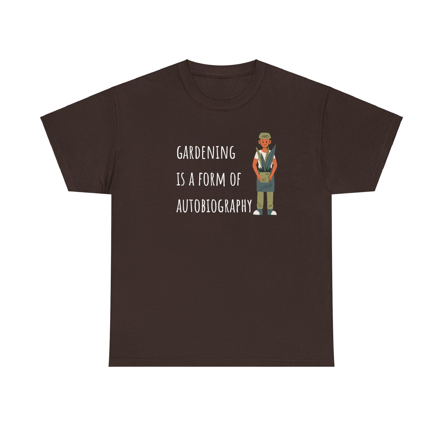 Gardening Is A Form Of Autobiography Unisex Heavy Cotton Tee