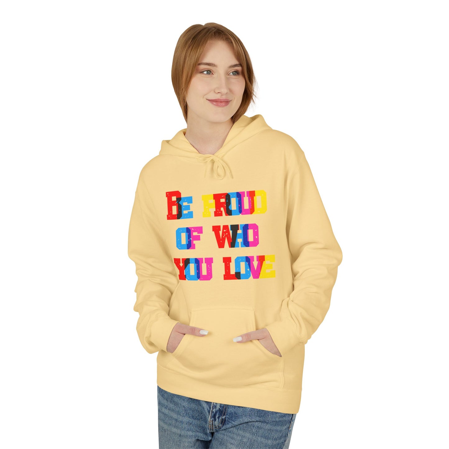Be Proud Of Who You Love Unisex Valentines Hoodie