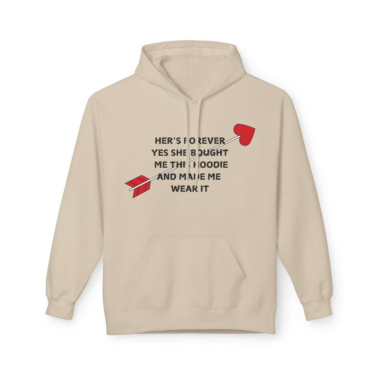 Her’s Forever Yes She Bought Me This HoodieAnd Made Me Wear It Mens Valentines Hoodie