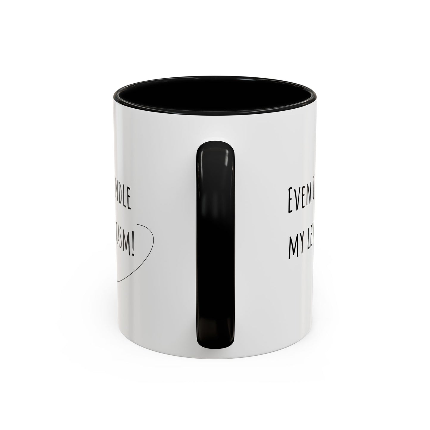 Even I Can’t Handle My Level Of Sarcasm. Accent Coffee Mug (11oz)