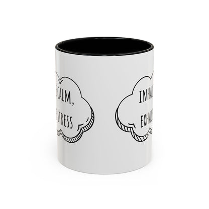 Inhale Calm, Exhale Stress. (11oz)