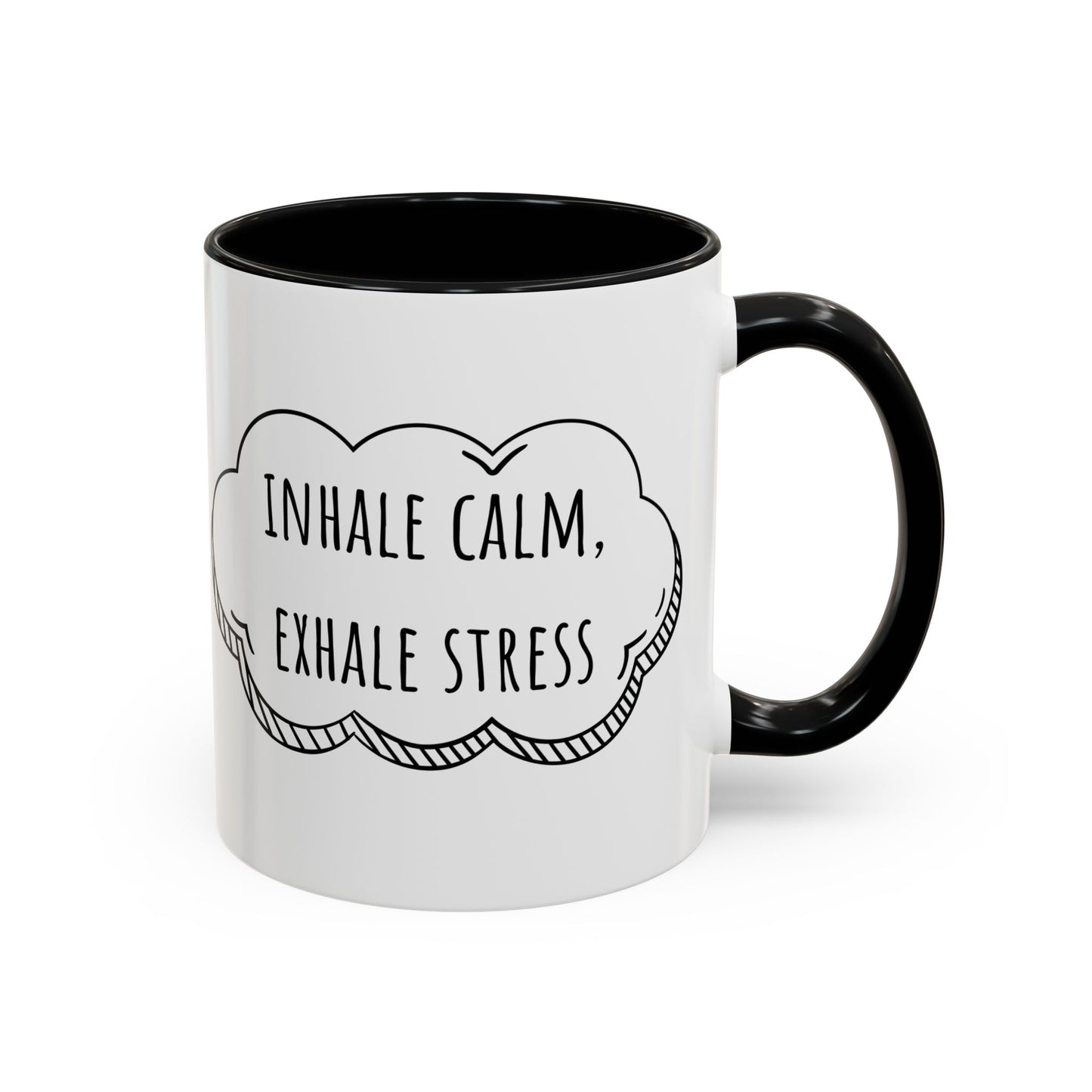 Inhale Calm, Exhale Stress. (11oz)