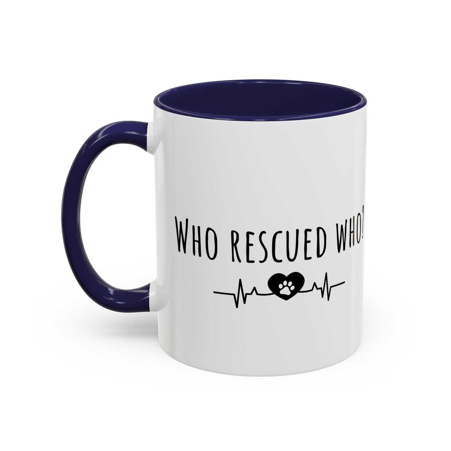 Who Rescued Who? (11oz)