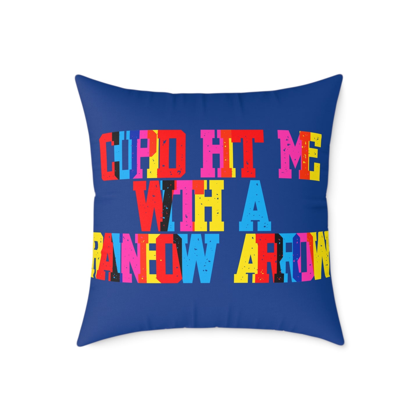 Cupid Hit Me With A Rainbow Arrow Poly Pillow