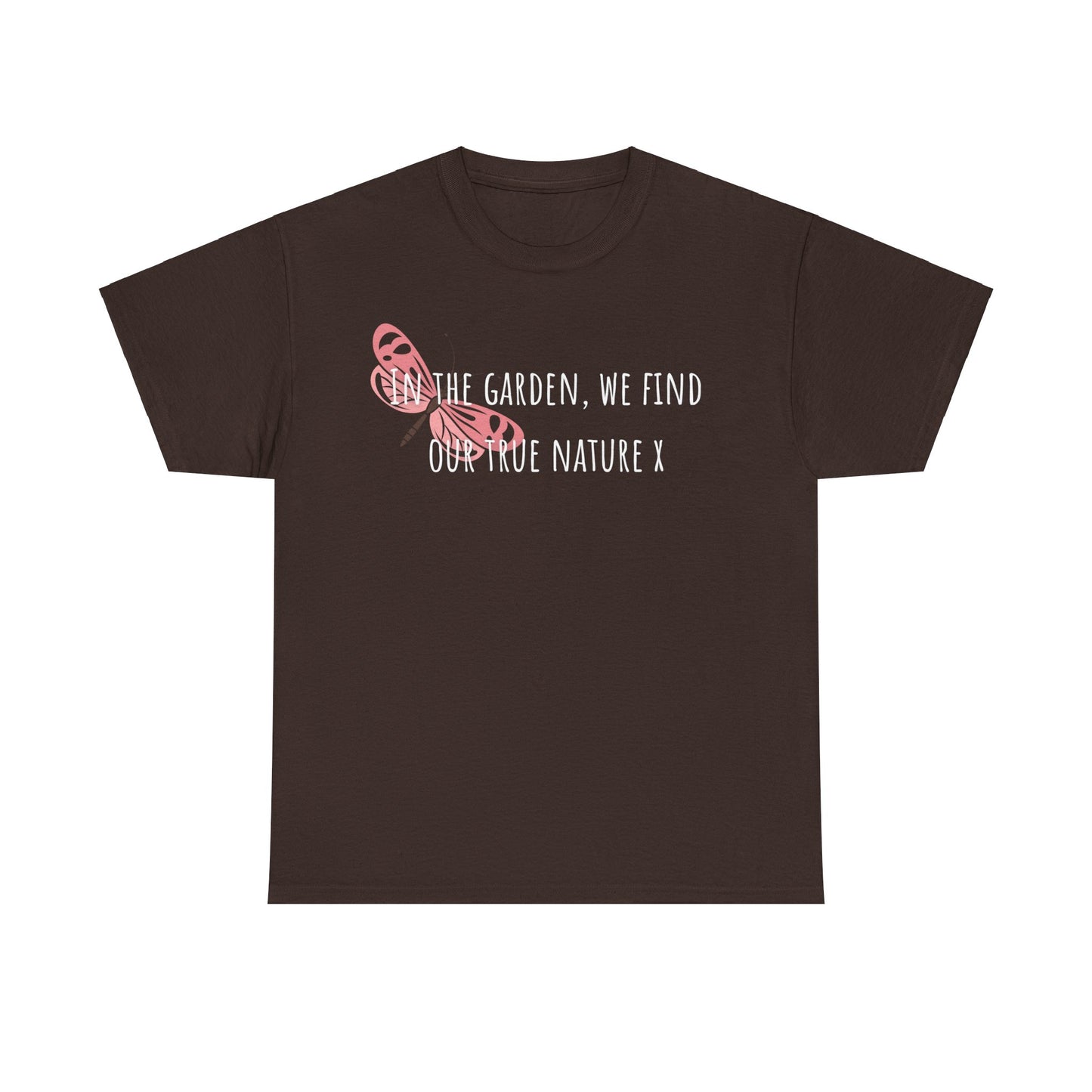 In The Garden We Find Our True Nature X Unisex Heavy Cotton Tee