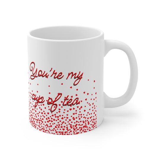 You’re My Cup Of Tea Valentines Mug Ceramic 11oz