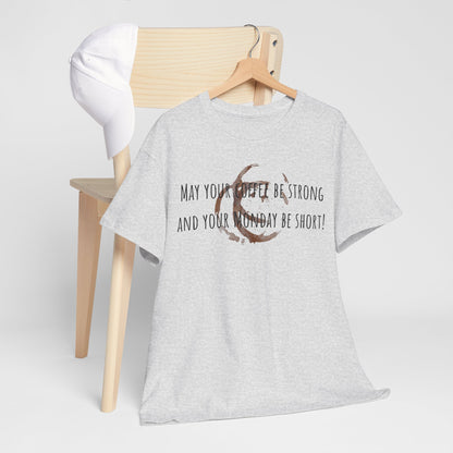 My your coffee be……….Unisex Heavy Cotton Tee