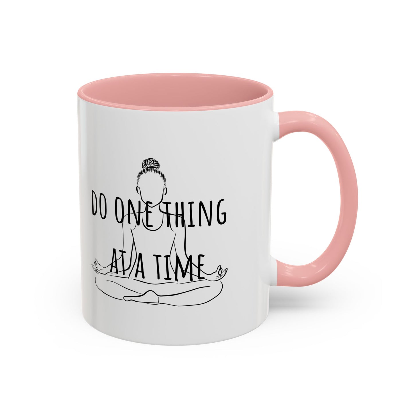 Do One Thing At A Time Accent Coffee Mug (11oz)