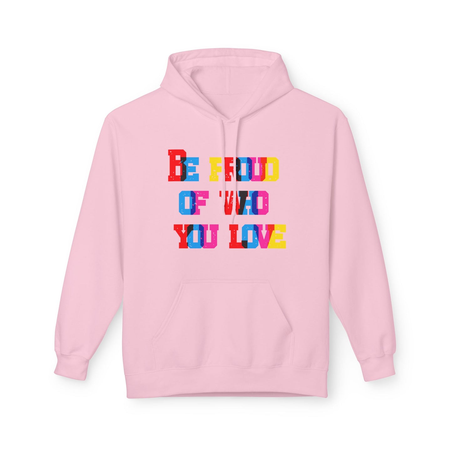 Be Proud Of Who You Love Unisex Valentines Hoodie