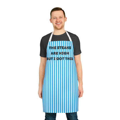 The Steaks Are High But I’ve Got This Apron, Cooking Pun