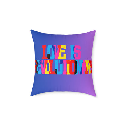 Love Is Revolutionary Poly Pillow