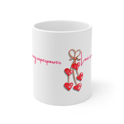 Love Is My Superpower Valentines Mug Ceramic 11oz