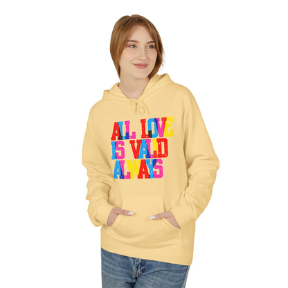 All Love Is Valid Always Unisex Valentines Hoodie