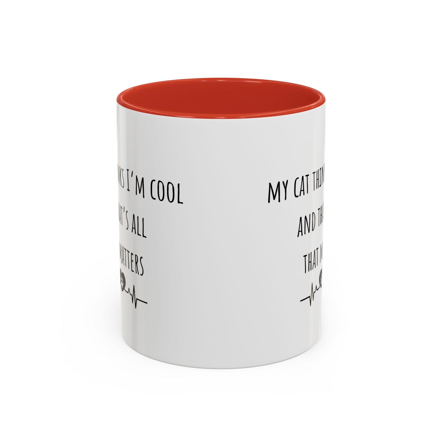 My Cat Thinks I’m Cool Accent Coffee Mug (11oz)