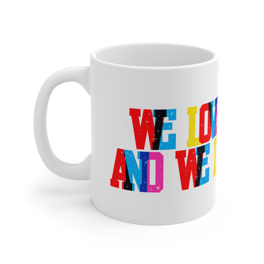We Love Fiercely And Freely Valentines Mug Ceramic 11oz
