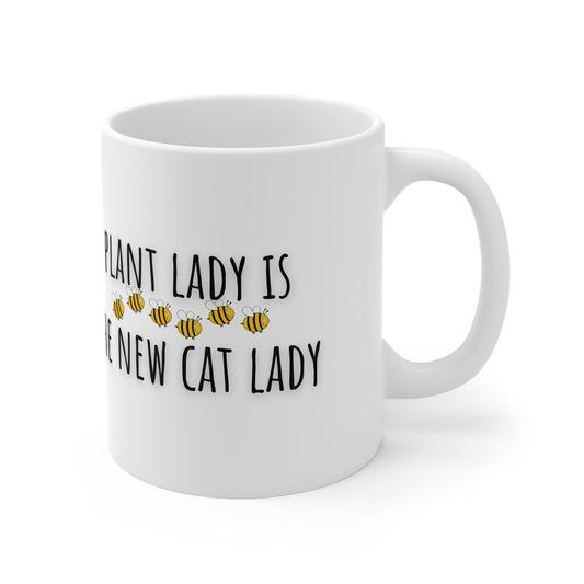Plant Lady Is The New Cat Lady Ceramic Mug 11oz