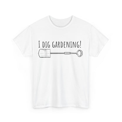 I Dig Gardening! Unisex Heavy Cotton Tee