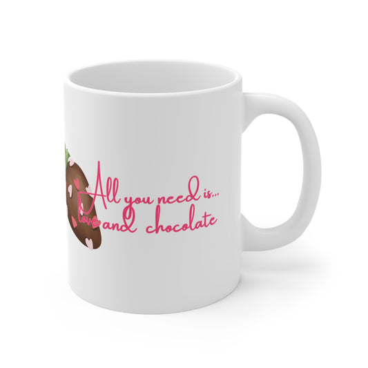 All You Need Is Love And Chocolate Valentines Mug Ceramic 11oz